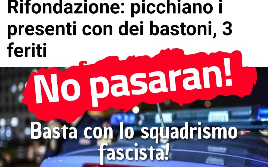 Aggressione fascista alla festa di Rifondazione Verona